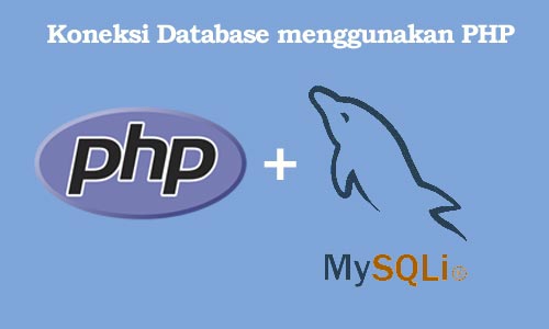 koneksi database menggunakan php
